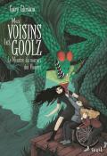 Mes voisins les Goolz (T. 2). Le monstre du marais des Mauves-ghislain-livre jeunesse