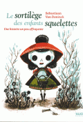 Le sortilège des enfants squelettes-van doninck-livre jeunesse