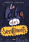 Le labo des sentiments-Gerlach-livre jeunesse