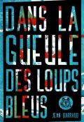 Dans la gueule des loups bleus-barraud-livre jeunesse