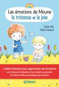 Les émotions de Moune. La tristesse et la joie-alix-frossard-livre jeunesse