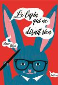 Le Lapin qui ne disait rien-gibert-livre jeunesse