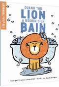 Quand ton lion a besoin d'un bain-leonard hill-wiseman-livre jeunesse