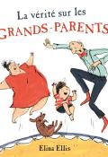 La vérité sur les grands-parents-ellis-livre jeunesse
