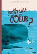 De quelle taille est ton coeur - Wyss - Utz - Aspinall - Livre jeunesse