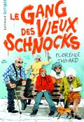 Le gang des vieux schnocks - Thinard - Livre jeunesse