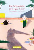 Un crocodile sur mon toit - Chabbert - Blumen - Livre jeunesse