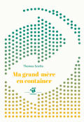 Ma grand-mère en container-scotto-livre jeunesse