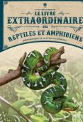 Le livre extraordinaire des reptiles et amphibiens - Little Urban