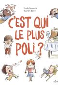 C'est qui, le plus poli ?-Battault-Badel-Livre jeunesse