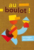 Au boulot ! : un imagier des métiers-Gourounas-Livre jeunesse