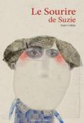 Le sourire de Suzie - Anne Crahay - CotCotCot éditions - Littérature jeunesse - album jeunesse - Belgique
