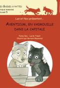 Lux et Nox présentent... Aventicum, en vadrouille dans la capitale (T. 5)-Dao-Tissot-Reymond-livre jeunesse