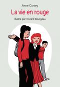 La vie en rouge-Cortey-Bourgeau-Livre jeunesse
