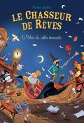 Le Chasseur de rêves T3 : Le Palais des sables-Desbat-livre jeunesse