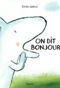 On dit bonjour !-Jadoul-Livre jeunesse