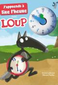 J'apprends à lire l'heure avec Loup-Lallemand-Thuillier-Livre jeunesse