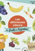 Les délicieuses odeurs des fruits et légumes-Petit-Livre jeunesse