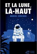 Et la lune, là-haut - Zürcher - Livre jeunesse