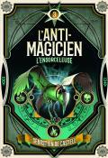 L'anti-magicien (T. 3). L'ensorceleuse-de Castell-Livre jeunesse