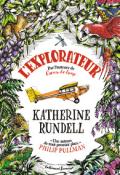 L'explorateur - Katherine Rundell - Gallimard jeunesse - Littérature jeunesse - roman jeunesse