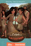 Les enfants des Lacustres-May-Malandrino-Livre jeunesse