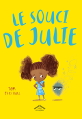 Le souci de Julie-Percival-Livre jeunesse