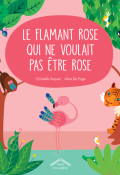 Le flamant rose qui ne voulait pas être rose-Saquet-Page-Livre jeunesse