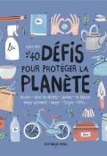 40 défis pour protéger la planète-Frys-Thiéry-Livre jeunesse