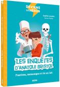 Les enquêtes d'Anatole Bristol : fantôme, mensonges et riz au lait-Laroche-Hinder-Livre jeunesse