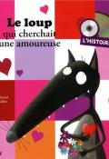 Le loup qui cherchait une amoureuse-Lallemand-Thuillier-Livre jeunesse