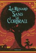 Le renard sans le corbeau-Petit-DuBois-Livre jeunesse