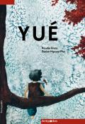 Yué - Rosalie Gross - Dorian Nguyen Phu - Antipodes - livre jeunesse - Suisse