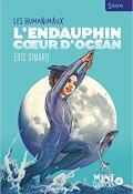 Les humanimaux. L'endauphin, coeur d'océan - Simard - Livre jeunesse