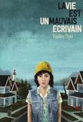 La vie est un mauvais écrivain - Hadley Dyer - Gallimard jeunesse - roman jeunesse - roman ado - littérature jeunesse