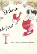 Sidonie peut le faire-Laroche-Augusseau-Livre jeunesse