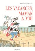 Les vacances, maman & moi-Delacroix-Livre jeunesse