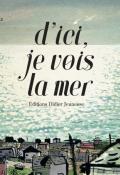 D'ici, je vois la mer-Schwartz-Smith-Livre jeunesse