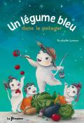 Un légume bleu dans le potager-Lennoz-Livre jeunesse