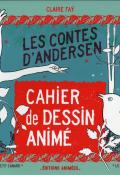 Cahier de dessin animé. Les contes d'Andersen-Andersen-Faÿ-Livre jeunesse