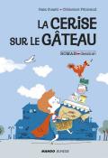 La cerise sur le gâteau - Guasti - Pénicaud - Livre jeunesse