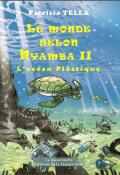Le monde selon Nyamba (T.2). L'océan plastique - Tella - Blondelle - Livre jeunesse