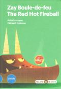 Zay Boule-de-feu = The Red Hot Fireball-Lehmann-Espinosa-Livre jeunesse