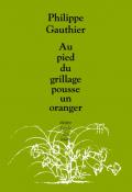 Au pied du grillage pousse un oranger-Gauthier-Livre jeunesse