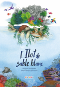 L'îlot de sable blanc - Régine Joséphine - Marie-Pierre Emorine - Mazurka - Livre jeunesse - Littérature jeunesse - album