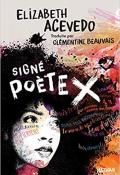 Signé poète x - Elizabeth Acevedo  - Livre jeunesse