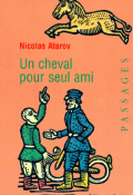 Un cheval pour seul ami - Nikolai Atarov - Hélène Grochemore - Livre jeunesse