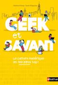 Geek et savant : toute la culture numérique en un clic !-Hirtzig-Wilgenbus-Bergier-Livre jeunesse