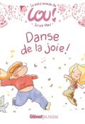 Le petit monde de Lou ! (T. 1). Danse de la joie ! - Julien Neel - Livre jeunesse