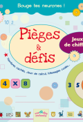 Pièges & défis : jeux de chiffres - Bernard Myers - Frédéric Tessier